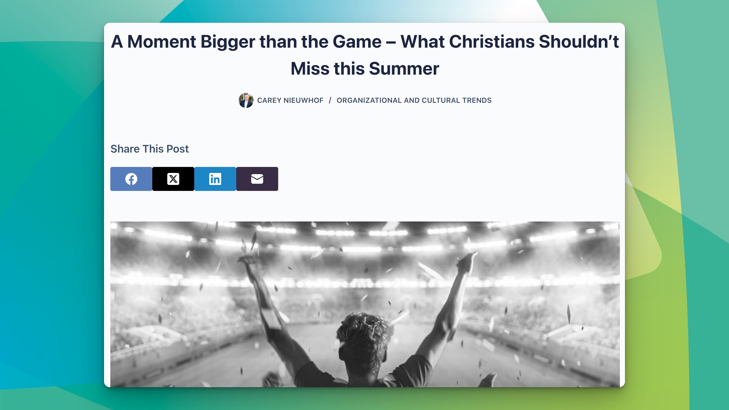 A Moment Bigger than the Game – What Christians Shouldn’t Miss this Summer